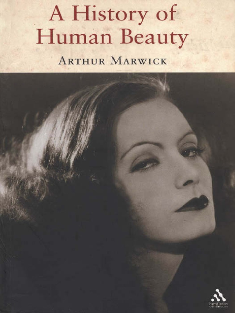 History of Human Beauty by Arthur Marwick PDF, PDF, Beauty