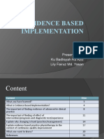 Evidence Based Implementation: Presented By: Ku Badlisyah Ku Aziz Lily Fairuz Md. Yasan