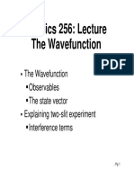 Physics 256: Lecture Physics 256: Lecture The Wavefunction
