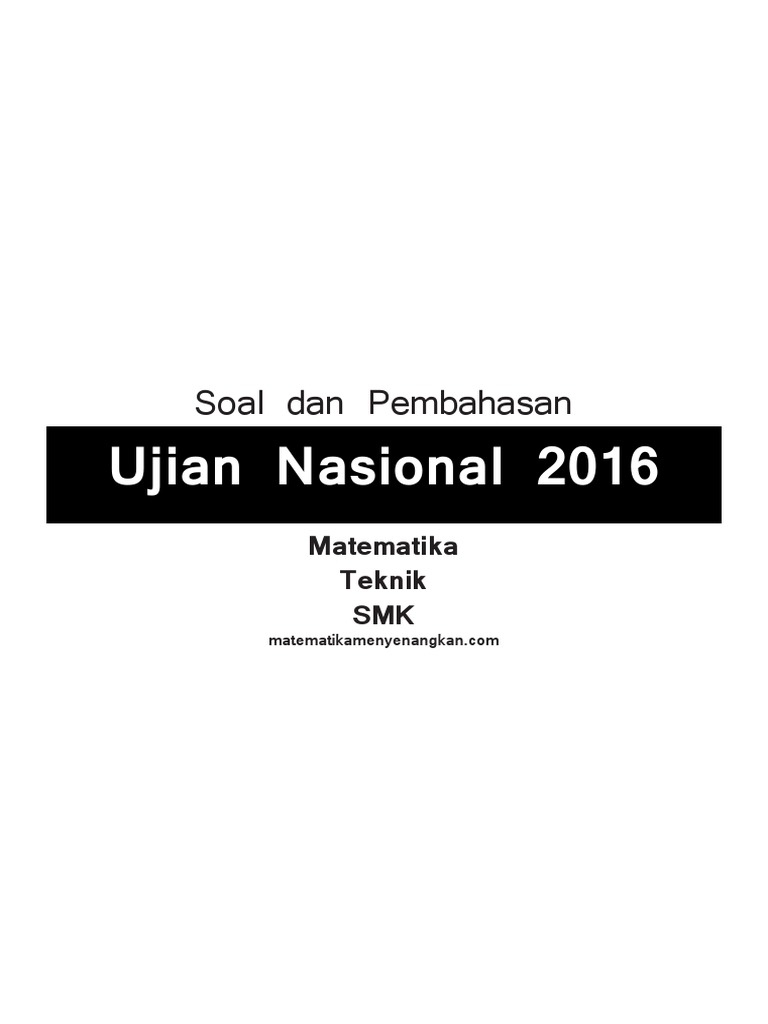soal pembahasan ujian nasional matematika teknik 2020 pdf soal pembahasan ujian nasional matematika teknik 2020 pdf