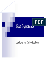 Gas Dynamics Gas Dynamics: Lecture 1a: Introduction Lecture 1a: Introduction