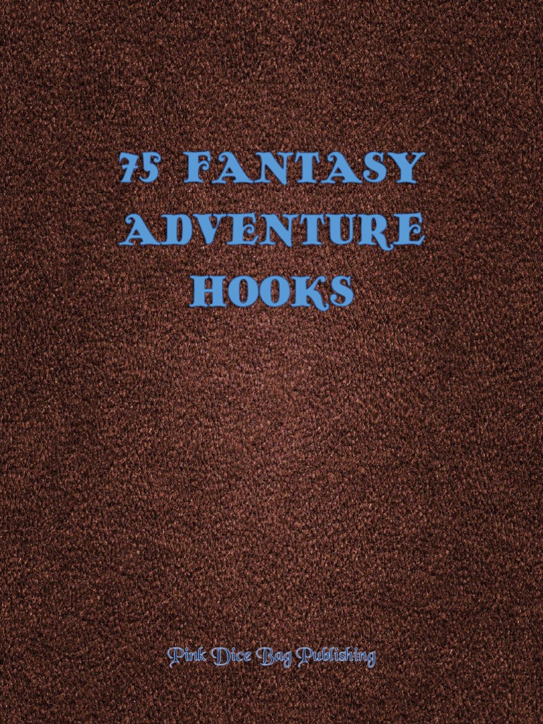 75 Fantasy Adventure Hooks PDF Leisure