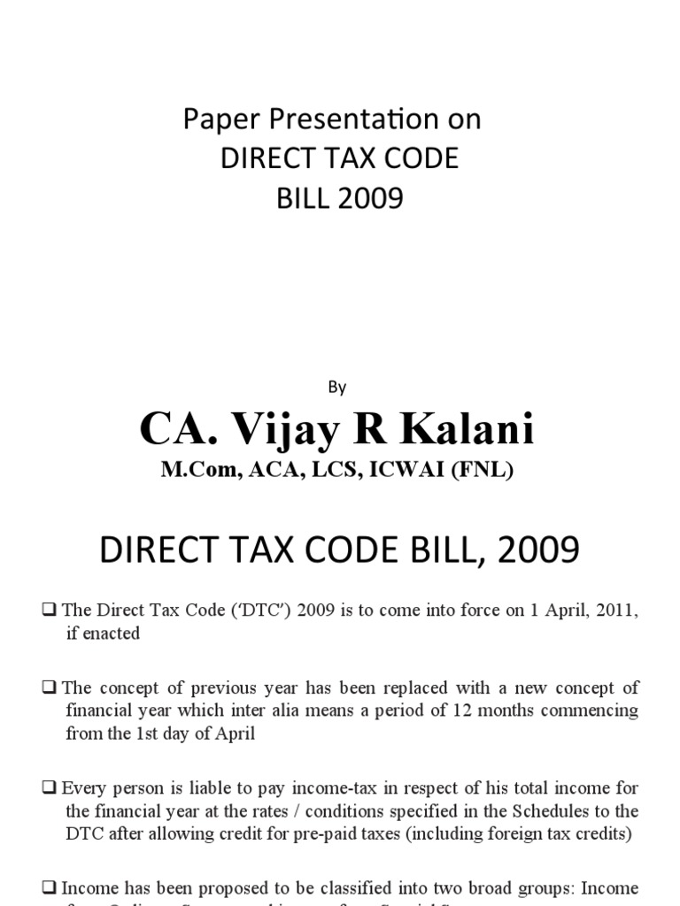 Paper Presentation On Direct Tax Code BILL 2009 CA. Vijay R Kalani