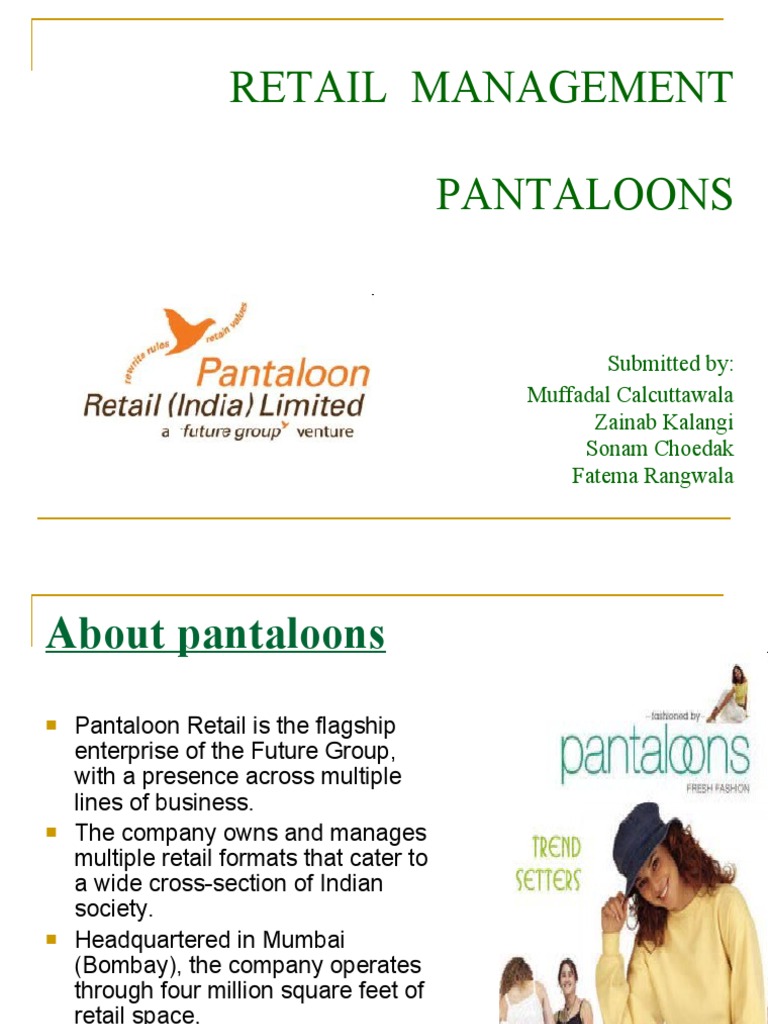 Retail Management Pantaloons: Submitted By: Muffadal Calcuttawala ...