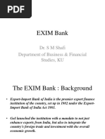 EXIM Bank: Dr. S M Shafi Department of Business & Financial Studies, KU