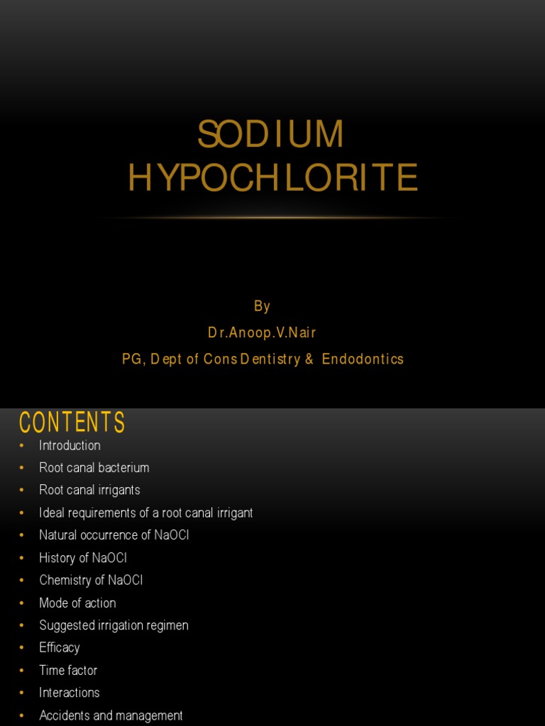 Sodium Hypochlorite by DR Anoop.V.Nair PG, Dept of Cons Dentistry