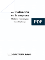 Claude Levy Leboyer - La Motivacion en La Empresa (Cap 5 Cambiar El Trabajo para Que Sea Motivante)