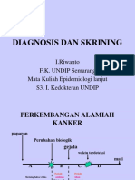 Diagnosis Dan Skrining: I.Riwanto F.K. UNDIP Semarang Mata Kuliah Epidemiologi Lanjut S3. I. Kedokteran UNDIP