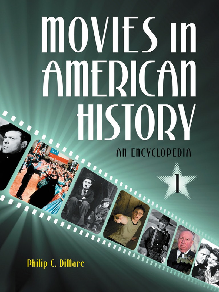 Movies in American History (3 Volumes) : An Encyclopedia - Philip