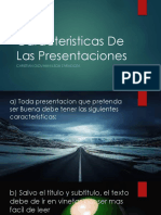 Caracteristicas de Las Presentaciones