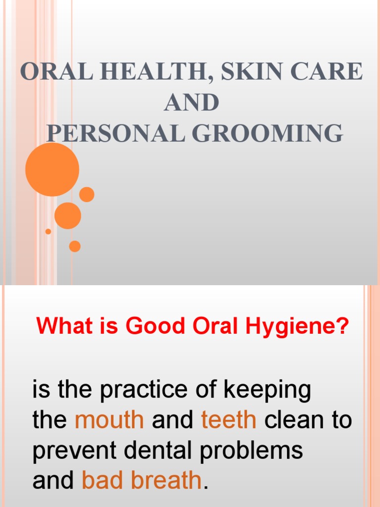 Oral Health, Skin Care AND Personal Grooming | PDF | Oral Hygiene ...