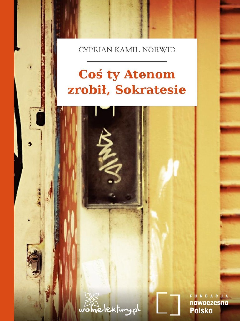 Cos Ty Atenom Zrobil Sokratesie Interpretacja Utworu Cos Ty Atenom Zrobil Sokratesie PDF | PDF