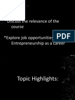 Objective: Discuss The Relevance of The Course Explore Job Opportunities For Entrepreneurship As A Career