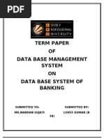 Term Paper OF Data Base Management System ON Data Base System of Banking