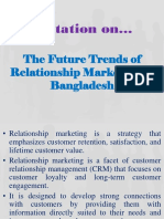Presentation On : The Future Trends of Relationship Marketing in Bangladesh