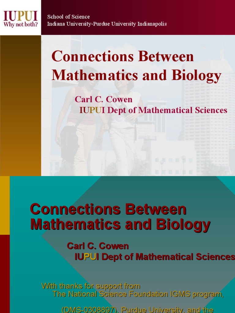 Connections Between Mathematics and Biology: Carl C. Cowen I Dept of ...