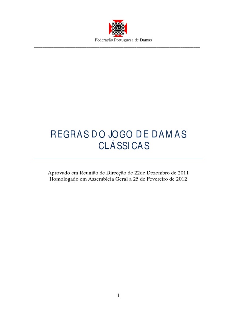 Federação Portuguesa de Damas REGRAS DO JOGO DE DAMAS CLÁSSICAS