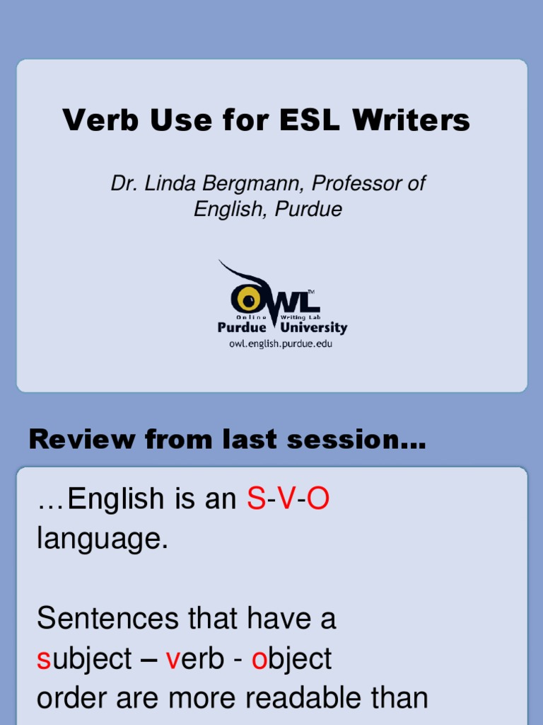 Verb Use For ESL Writers: Dr. Linda Bergmann, Professor of English ...