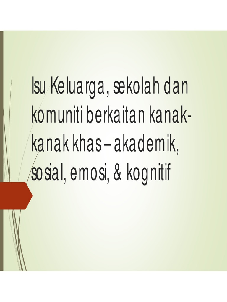 Lecture 2 Isu Keluarga Sekolah Dan Komuniti Berkaitan Kanak Kanak Khas Akademik Sosial Emosi Kognitif Pdf
