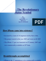 Iphone: The Revolutionary Status Symbol: By, G. Nithin Iii-Year Mech - C' Roll No. 29 Reg. No. 113215114143