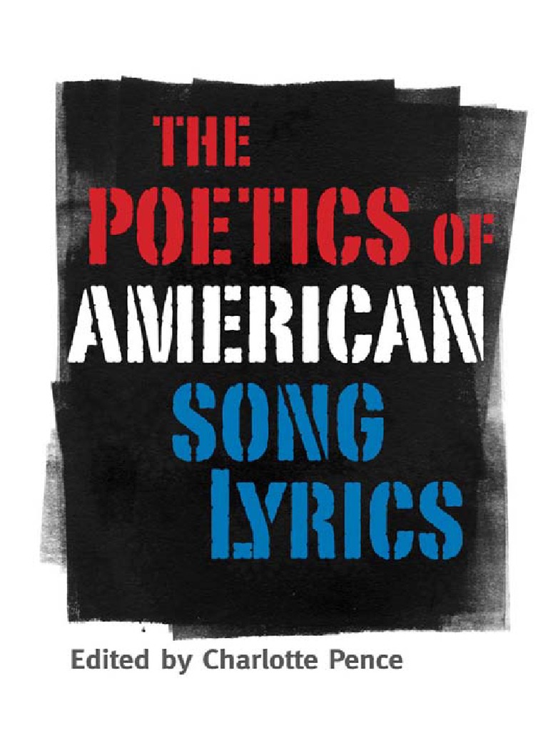 Charlotte Pence Ed. The Poetics of American Song Lyrics PDF | PDF 