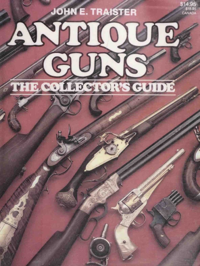 Antique Guns The Collector's Guide | PDF | Handgun | Revolver