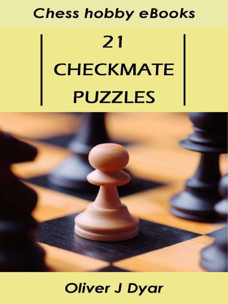 21 Checkmate Puzzles | PDF | Traditional Games | Chess Theory