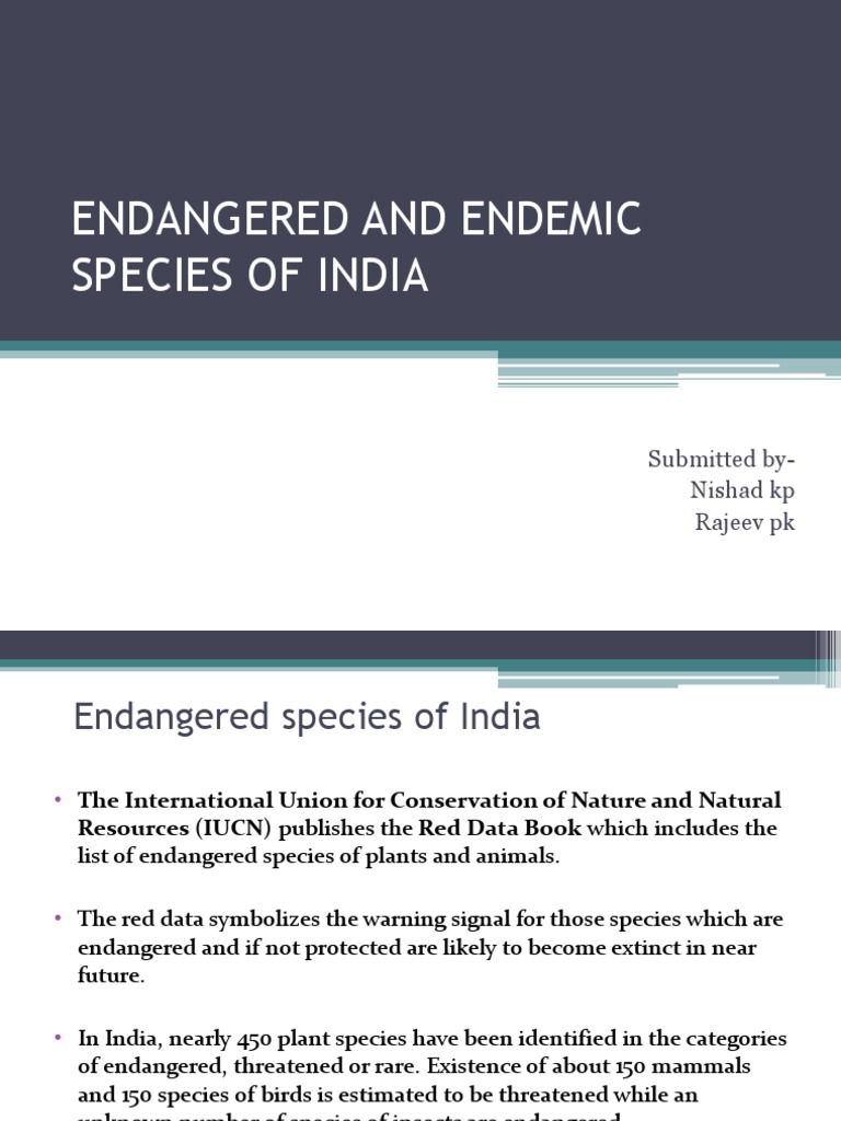 Endangered and Endemic Species of India: Submitted By-Nishad KP Rajeev ...