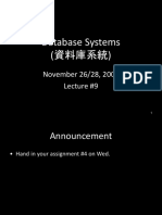 Database Systems (資料庫系統) : November 26/28, 2007 Lecture #9