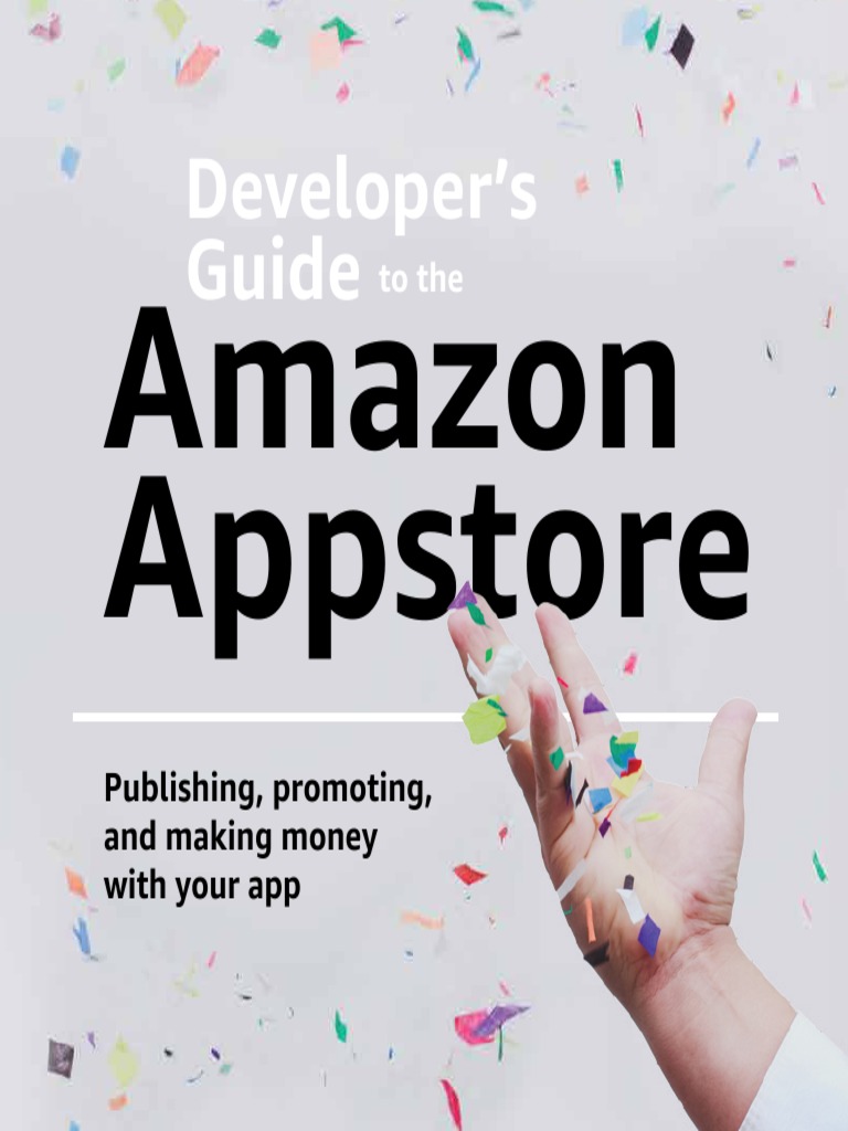 Developers Guide To The Amazon Appstore | Download Free PDF | App Store