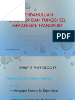 Pendahuluan Struktur Dan Fungsi Sel Mekanisme Transport: Dr. Nuraiza Meutia, M.Biomed Departemen Fisiologi FK Usu