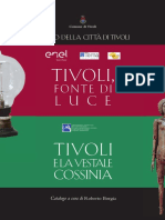 Catalogo Delle Mostre "Tivoli, Fonte Di Luce" e "Tivoli e La Vestale Cossinia", A Cura Di Roberto Borgia, Museo Città Di Tivoli, 2018.