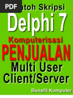 Download Skripsi Borland Delphi 7 - Desain dan Analisis Sistem Komputerisasi Penjualan Dan Pemesanan Barang Berbasis Multi User dan Client-Server dengan Delphi 7 dan MySQL by Bunafit Komputer Yogyakarta SN37136458 doc pdf