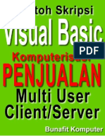Skripsi Visual Basic 6.0 - Desain dan Analisis Sistem Komputerisasi Penjualan Dan Pemesanan Barang Berbasis Multi User dan Client-Server dengan VB dan MySQL