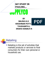 One Day Study in Retailing : BY Balraj.G.S Krishnan Potti.M Thushanth.L Irishi Kiran.P.R