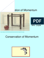 Conservation of Momentum: Physics Mrs. Coyle