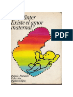 Badinter Elizabeth Existe El Amor Maternal. Historia de La Maternidad Siglo XII Al XX