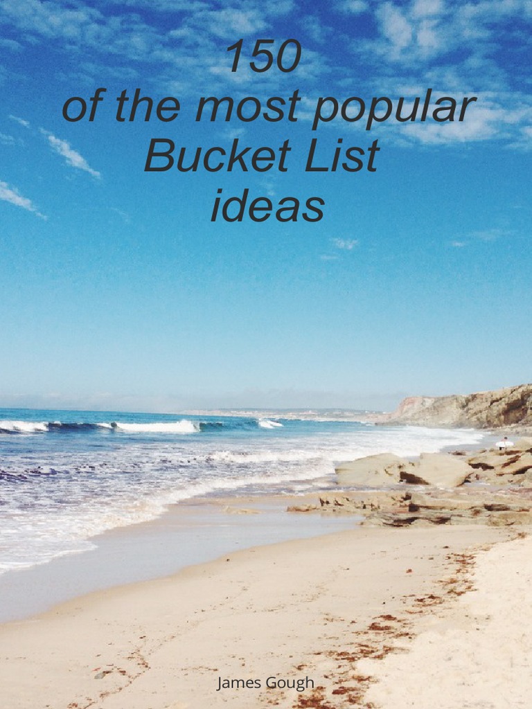 150 of The Most Popular Bucket List Ideas PDF Leisure