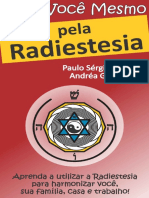 FAÇA VOCÊ MESMO - Pela Radiestesia - Aprenda A Utilizar A Radiestesia para Harmonizar Você, Sua Fam - A VOCÊ MESMO - Pelas Terapias Holísticas Livro 1)