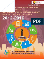 Produk Domestik Regional Bruto Kabupaten - Kota Provinsi Kalimantan Barat Menurut Lapangan Usaha 2012-2016