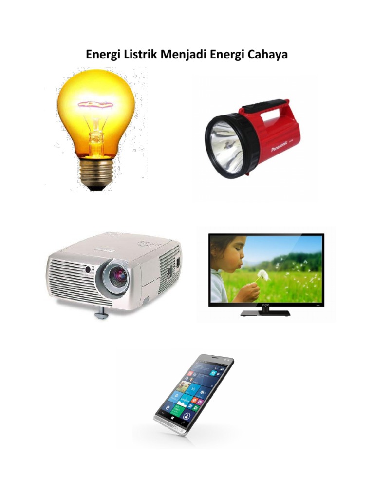 Energi Listrik Menjadi Energi Cahaya Energi Listrik Menjadi Energi Cahaya