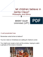 Should We Let Children Believe in Santa Claus?: Brent Silby Unlimited (UPT)