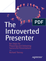 The Introverted Presenter - Ten Steps for Preparing and Delivering Successful Presentations