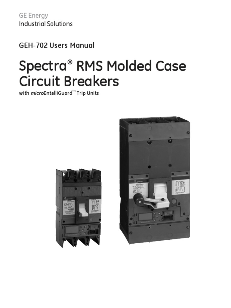 Spectra RMS Molded Case Circuit Breakers: GEH-702 Users Manual | PDF ...