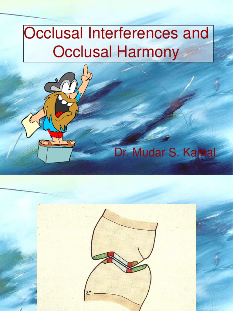 Occlusal Interferences and Occlusal Harmony Dr. Mudar S. Kamal PDF