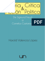 Valencia, Harold (2011). Teoría Crítica y Acción Política - De Sigmund Freud a Cornelius Castoriadis. Ed. UNAL.pdf