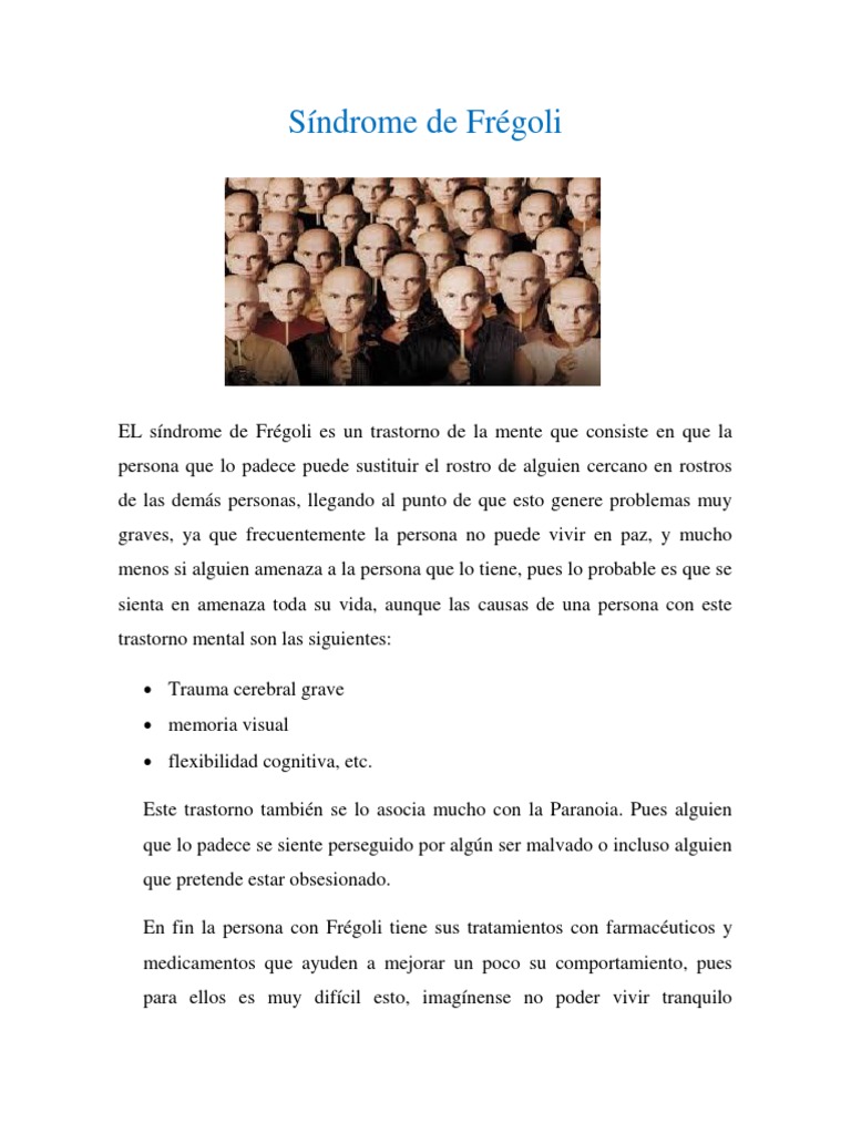 EL Síndrome de Frégoli Es Un Trastorno de La Mente Que Consiste en Que ...