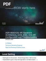 BRKSPG-2904 ASR-9000 IOS-XR Hardware Architecture, QOS, EVC, IOS-XR Configuration and Troubleshooting