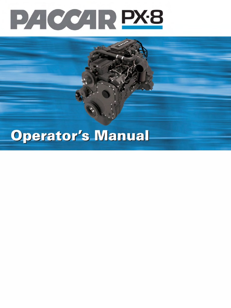 PACCAR Engine Manuals_PACCAR PX-8 Engine Operator's Manual.pdf | Diesel