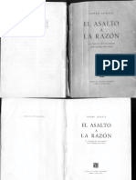 LUKÁCS, GEORG - El Asalto a La Razón (La Trayectoria Del Irracionalismo Desde Schelling Hasta Hitler)